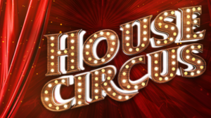 House Circus W/ Dominik Gehringer, Melvin Coxx, Holly The Big - Roxy